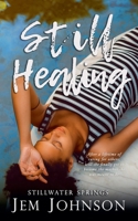 Still Healing B0G6DBJ5FN Book Cover