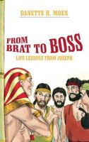 From Brat to Boss: Life Lessons from Joseph 1973621584 Book Cover