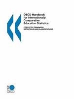 OECD Handbook for Internationally Comparative Education Statistics: Concepts, Standards, Definitions and Classifications 9264279873 Book Cover