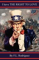 I have THE RIGHT TO LOVE 0998713112 Book Cover