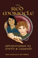 The Red Monocle: Adventures in Myth & Legend 1935178539 Book Cover