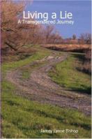 Living a Lie - A Transgendered Journey 1794851844 Book Cover