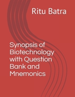 Synopsis of Biotechnology with Question Bank and Mnemonics B08ZDV42V3 Book Cover