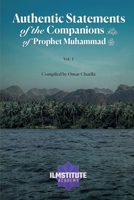 Authentic Statements of the Companions of Prophet Muhammad B0C9S3HT3G Book Cover