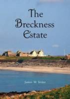 The Breckness Estate: A History of Its Lairds, Tenants and Farms, and Skaill House 0954457137 Book Cover