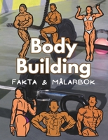 Fakta om Body Building och målarbok: Aktivitetsbok för barn i åldrarna 2 till 12 år (Swedish Edition) B0DT3Z8PRB Book Cover