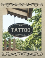 Tattoo Artist Sketchbook: A creative place to keep your Sketch drawings for Body Art and a place to keep finished tattoo photos/pictures. Tattoo Sign 1078156913 Book Cover