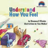 Understand How You Feel: My Kind of Family 1491044659 Book Cover