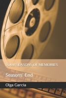 FOUR SEASONS OF MEMORIES: Seasons' End B0BCS92W9T Book Cover