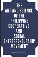 Art and Science of the Philippine Cooperative and Social Entrepreneurship Movement B0BW2X92WC Book Cover