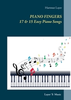 Piano Fingers: 17 & 15 Easy Piano Songs. Pop Level 1 & 2 3753471925 Book Cover