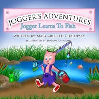 Jogger's Adventures, Jogger Learns to Fish 1517756677 Book Cover