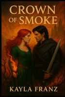 Crown of Smoke B0FJYLV2QL Book Cover