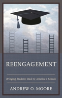 Bringing Students Back to Schools: Reengagement and the Power of Positive Educational Pathways 1475826753 Book Cover