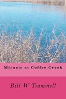 Miracle at Coffee Creek 147764279X Book Cover