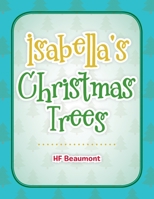 Isabella's Christmas Trees 1796063622 Book Cover