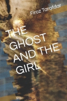 THE GHOST AND THE GIRL B0CKB4FCRY Book Cover