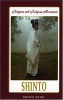 Shinto (Religion and Religious Movements) 0737725753 Book Cover