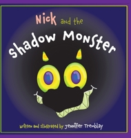 Nick and the Shadow Monster 1777643511 Book Cover