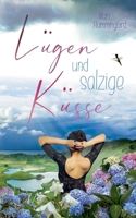 Lügen und salzige Küsse: Liebe auf den Azoren - Ein Kurzroman 3734715563 Book Cover