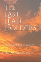 The Last Lead Holders: Quest for Fulfillment B087SG9NGQ Book Cover