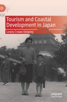 Coastal Tourism Development, Cultural Perceptions and Regional Revitalisation in Japan 981157166X Book Cover