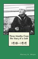 Three Months from the Diary of a Gob, 1918-1919 147009696X Book Cover