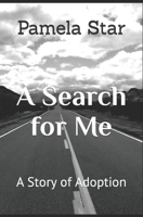A Search for Me: A Story of Adoption B0BLGBZN9Q Book Cover