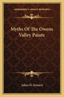 Myths Of The Owens Valley Paiute 1163164852 Book Cover