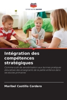 Intégration des compétences stratégiques: Comme outil de sensibilisation aux bonnes pratiques éducatives des enseignants de la petite enfance dans les écoles primaires (French Edition) B0CK3MMBMH Book Cover