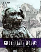 Greyfriars Bobby: A Tale of Victorian Edinburgh 190526741X Book Cover