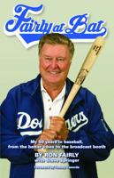 Fairly at Bat: My 50 Years in Baseball, from the Batter's Box to the Broadcast Booth 0999396722 Book Cover