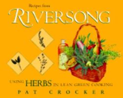 Recipes from Riversong: Using Herbs in Lean Green Cooking 0969707967 Book Cover