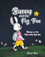 Bunny and the Fig Tree 0228864631 Book Cover