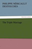 Le Triple Mariage... 1419185918 Book Cover