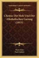 Chemie Der Hefe Und Der Alkoholischen G�rung 1017777004 Book Cover