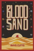 Blood and Sand 1763531724 Book Cover