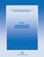 Offshore Site Investigation: Proceedings of an International Conference, (Offshore Site Investigation), Organized by the Society for Underwater Technology, and Held in London, UK, 13 and 14 March 1985 9401173605 Book Cover