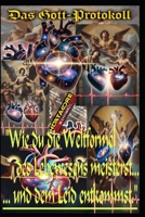 Das Gott-Protokoll: Wie du die Weltformel des Lebewesens meisterst und dem Leid entkommst. (LEVEL 0: TITAN-Einsteiger) (German Edition) B0FKZJ174P Book Cover