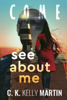 Come See About Me 1477605142 Book Cover