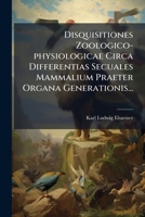 Disquisitiones Zoologico-Physiologicae Circa Differentias Secuales Mammalium Praeter Organa Generationis... 1272094596 Book Cover