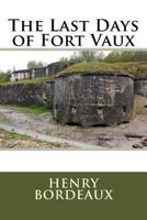 The Last Days of Fort Vaux 935670273X Book Cover