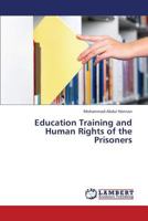Education Training and Human Rights of the Prisoners 3659370878 Book Cover