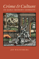 Crime and Culture in Early Modern Germany 0813933021 Book Cover