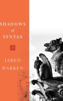 Shadows of Syntax: Revitalizing Logical and Mathematical Conventionalism 0190086157 Book Cover