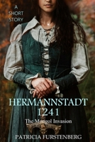 Hermannstadt, 1241: The Mongol Invasion - A Short Story B0H8462BJB Book Cover