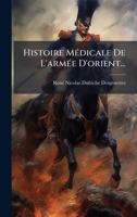 Histoire MÃ(c)dicale De L'armÃ(c)e D'orient... (French Edition) 1024549801 Book Cover