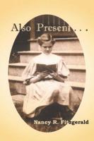 Also Present...Stories of an American Family (Volume 1) 0741407876 Book Cover