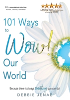 101 Ways to Wow! Our World 0988987937 Book Cover
