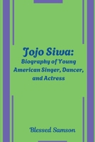 Jojo Siwa: Biography of Young American Singer, Dancer, and Actress B0F5Y7LCLG Book Cover